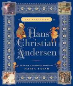 The Annotated Hans Christian Andersen (The Annotated Books)