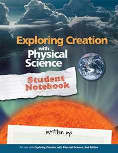 Exploring Creation with Physical Science 2nd Edition, Student Notebook