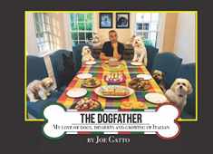 The Dogfather: My Love of Dogs, Desserts and Growing up Italian