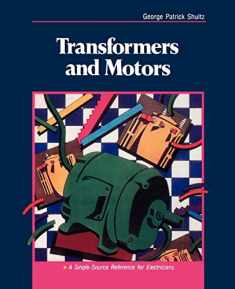 Transformers and Motors: A Single-Source Reference for Electricians