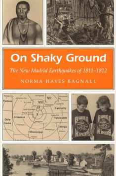 On Shaky Ground: The New Madrid Earthquakes of 1811-1812 (Volume 1) (Missouri Heritage Readers)