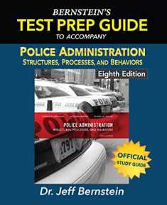 Police Administration: Structures, Processes, and Behavior 8th Edition (Study Guide)