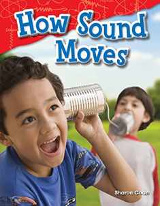 How Sound Moves (Science Readers: Content and Literacy)