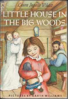 Little House in the Big Woods (Little House, 1)