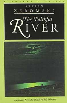 The Faithful River (European Classics)