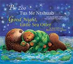 Good Night, Little Sea Otter (Hmong/Eng) (Hmong and English Edition)