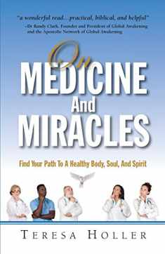 On Medicine and Miracles