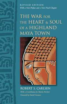 The War for the Heart and Soul of a Highland Maya Town: Revised Edition