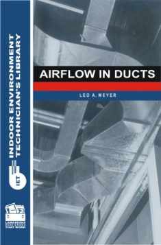 Airflow in Ducts (Indoor Environment Technicians Library)