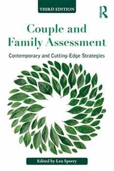 Couple and Family Assessment: Contemporary and Cutting‐Edge Strategies (Routledge Series on Family Therapy and Counseling)