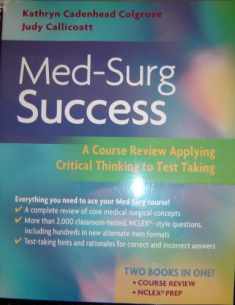 Med-Surg Success: Course Review Applying Critical Thinking to Test Taking