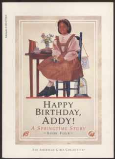 Happy Birthday, Addy! A Springtime Story (The American Girls Collection)