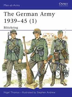 The German Army 1939–45 (1): Blitzkrieg (Men-at-Arms)