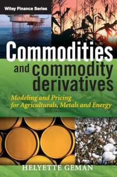 Commodities and Commodity Derivatives: Modelling and Pricing for Agriculturals, Metals and Energy