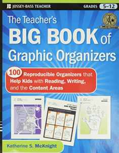 The Teacher's Big Book of Graphic Organizers: 100 Reproducible Organizers that Help Kids with Reading, Writing, and the Content Areas