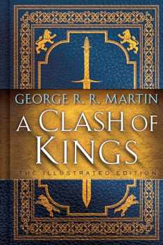 A Clash of Kings: The Illustrated Edition: A Song of Ice and Fire: Book Two (A Song of Ice and Fire Illustrated Edition)