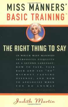 Miss Manners' Basic Training: The Right Thing to Say