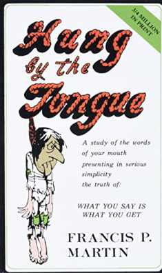 Hung by the Tongue: What You Say Is What You Get