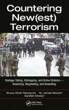 Countering New(est) Terrorism: Hostage-Taking, Kidnapping, and Active Violence ― Assessing, Negotiating, and Assaulting
