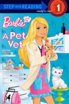 Barbie A Pet Vet (Step into Reading-level 1)