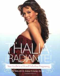 Thalia: Radiante!: Your Guide to a Fit and Fabulous Pregnancy