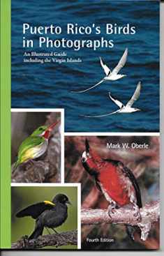 Puerto Rico's Birds in Photographs: An Illustrated Guide Including the Virgin Islands, 4th Edition