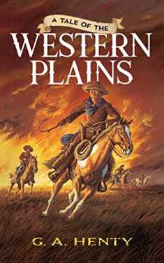 A Tale of the Western Plains (Dover Children's Classics)