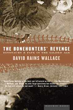 The Bonehunters' Revenge: Dinosaurs and Fate in the Gilded Age