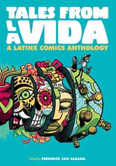 Tales from la Vida: A Latinx Comics Anthology (Latinographix)