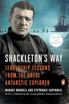 Shackleton's Way: Leadership Lessons from the Great Antarctic Explorer