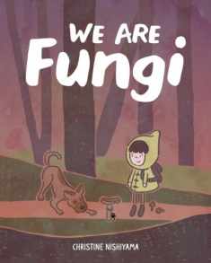 We Are Fungi
