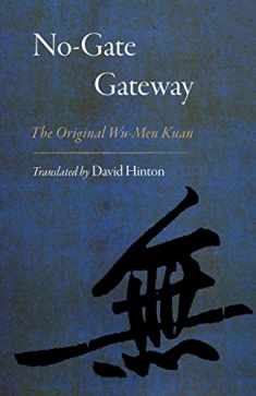 No-Gate Gateway: The Original Wu-Men Kuan