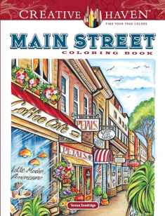 Creative Haven Main Street Coloring Book (Adult Coloring Books: USA)