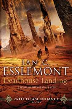 Deadhouse Landing: Path to Ascendancy, Book 2 (A Novel of the Malazan Empire) (Path to Ascendancy, 2)