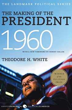 The Making of the President 1960 (Harper Perennial Political Classics)