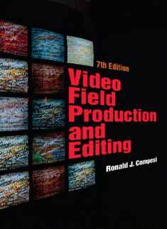 Video Field Production and Editing (7th Edition)