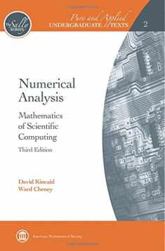 Numerical Analysis: Mathematics of Scientific Computing (The Sally Series; Pure and Applied Undergraduate Texts, Vol. 2)