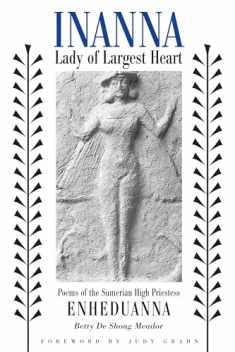 Inanna, Lady of Largest Heart : Poems of the Sumerian High Priestess