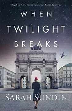 When Twilight Breaks: A World War 2 Spy Fiction Book and Inspirational Christian Romance