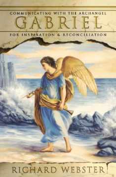 Gabriel: Communicating with the Archangel for Inspiration & Reconciliation (Angels Series, 2)