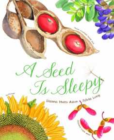 A Seed Is Sleepy: (Nature Books for Kids, Environmental Science for Kids) (Sylvia Long)