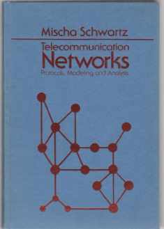 Telecommunication Networks: Protocols, Modeling, and Analysis