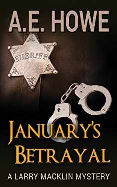 January's Betrayal (Larry Macklin Mysteries)