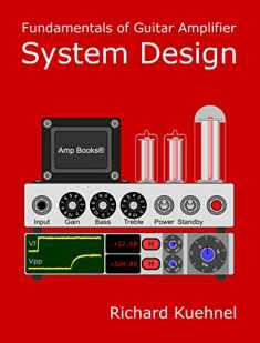 Fundamentals of Guitar Amplifier System Design