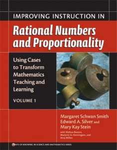 Improving Instruction In Rational Numbers and Proportionality: Using Cases to Transform Mathematics Teaching and Learning (Using Cases to transform Mathematics and Teaching and Learning)