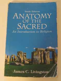 Anatomy of the Sacred: An Introduction to Religion