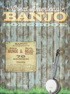 The Great American Banjo Songbook: 70 Songs