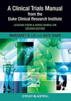 A Clinical Trials Manual from the Duke Clinical Research Institute: Lessons from a Horse Named Jim