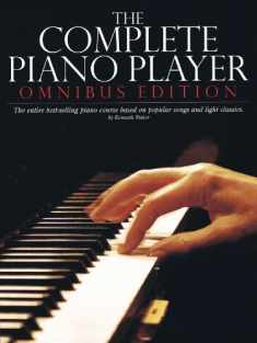 The Complete Piano Player: Omnibus Edition (Complete Piano Player Series)