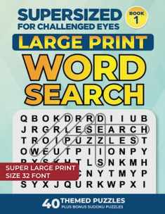 SUPERSIZED FOR CHALLENGED EYES: Large Print Word Search Puzzles for the Visually Impaired (SUPERSIZED FOR CHALLENGED EYES Super Large Print Word Search Puzzles)